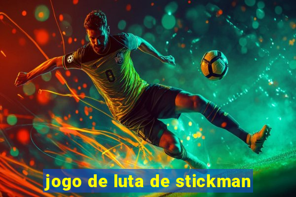 jogo de luta de stickman